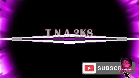 nhạc intro của T N A 2K8