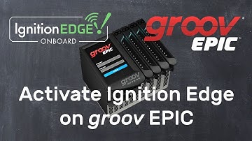 How to Activate Ignition Edge on groov EPIC