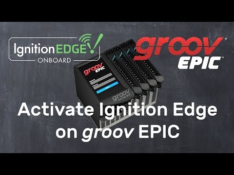 How to Activate Ignition Edge on groov EPIC