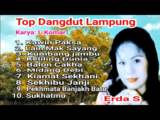 Top Dangdut Lampung - karya L.Komar - Erda S class=