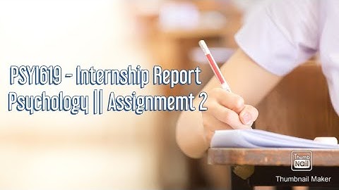 PSYI619- Internship Report Psychology || Assignment no 2