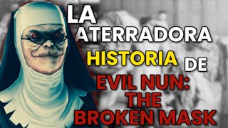 LA ATERRADORA HISTORIA REAL QUE INSPIRÓ A EVIL NUN: THE BROKEN MASK