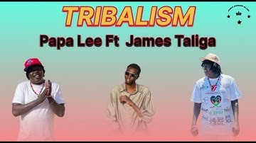 Tribalism by Papa Lee Ft James Taliga~New song 2025||South Sudan music #southsudanmusic2025