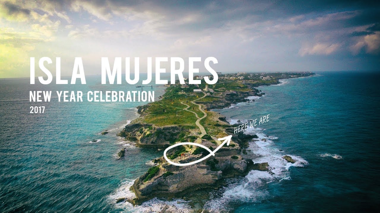 Isla Mujeres 2017 New Year Celebration YouTube