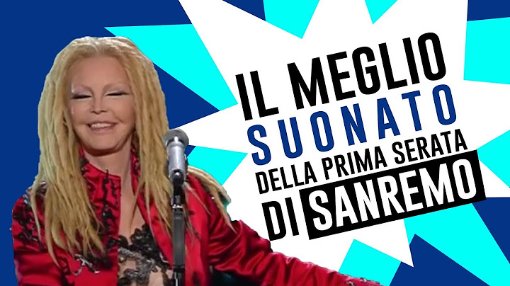 La prima serata di Sanremo - La sintesi dei Tu