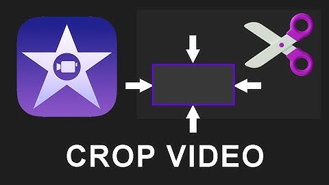 iMovie: How To Crop Borders Around Video Clip