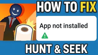 How to Fix Hunt & Seek App Not Installed Error on Android screenshot 2