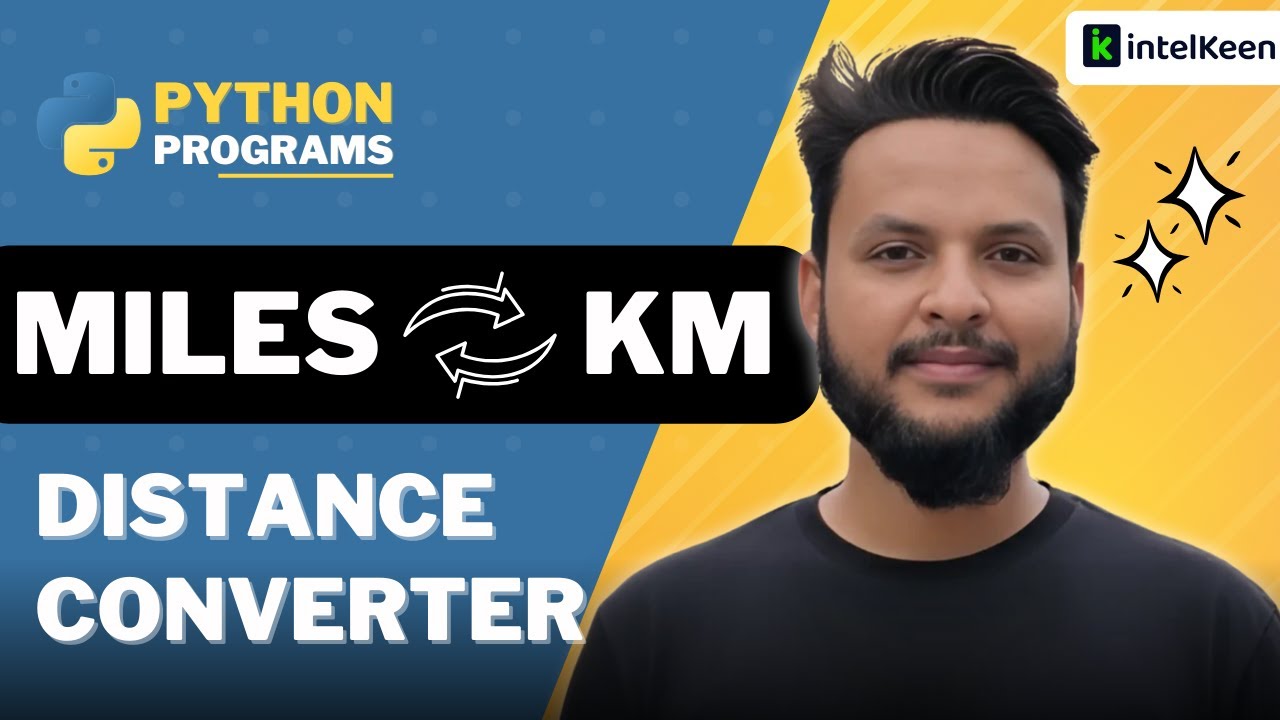 Python Basics: Distance Converter | KM to Miles & Miles to KM in Hindi ...