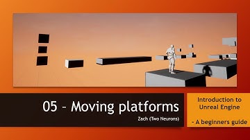 05 moving platforms [UE4 - Introduction to UE4 Tutorial Series]