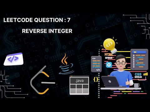 LeetCode Question 7  : Reverse Integer