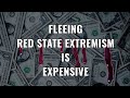 The impossible economics of fleeing red state fascism