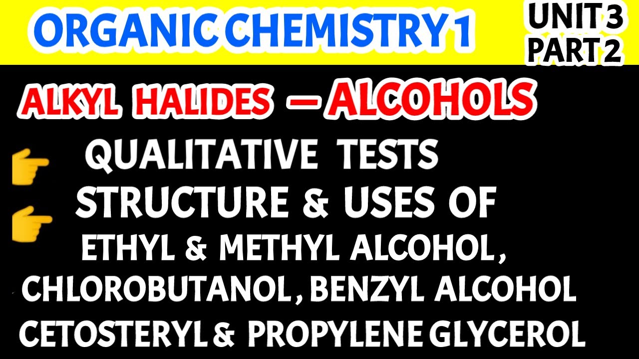 Qualitative test for alcohol Structure and uses of ehtyl ,methyl