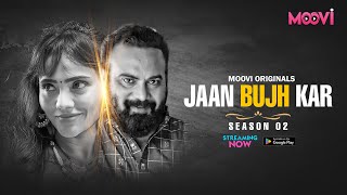 Jimmy, Kaun Hai Yeh Aadmi? Watch Jaan Bujh Kar Season 2 I Streaming Now Only On