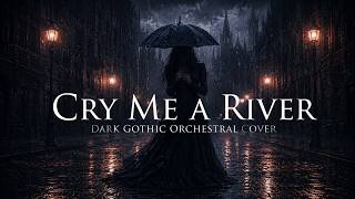 Justin Timberlake – Cry Me a River | Dark Gothic Orchestral Cover