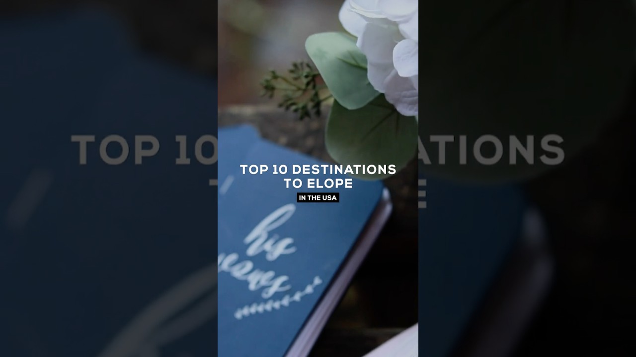 The 10 Best Places to Elope in the USA (2026 Editon)