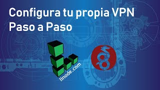 Configura tu propia VPN Paso a Paso