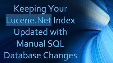 Keeping Your Lucene.Net Index Updated with Manual SQL Database Changes
