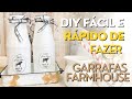 DIY fácil e rápido de fazer garrafas farmhouse faça você mesmo @minhacasaminhasescolhas