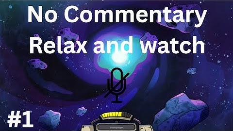 A Peaceful Longplay to Fall Asleep to | Oxygen Not Included Cycles 1-10 (No Commentary)