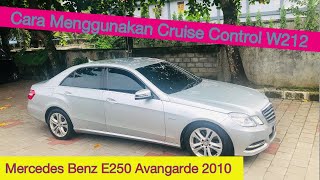 [tutorial] Cara menggunakan Cruise Control Mercedes Benz E Class W212 | E250 Avantgarde