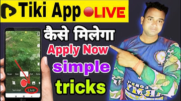 tiki app par live kaise aaye . tiki app par live option ke liye kaise apply kare .tiki app live