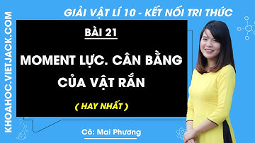 Vật lí 10 Bài 21: Moment lực. Cân bằng của vật rắn - trang 83, 85 | Kết nối tri thức