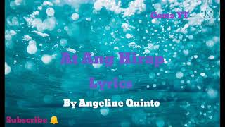 Vignette de la vidéo "AT ANG HIRAP by Angeline Quinto (Lyrics)"