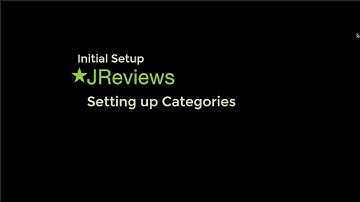 Setting Up Categories • JReviews Initial Setup