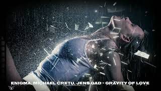 Enigma, Michael Cretu, Jens Gad - Gravity Of Love