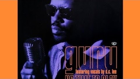 Guru - No Time To Play [Mackattack] feat. DC Lee / Instrumental