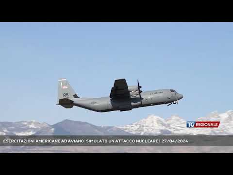 ESERCITAZIONI AMERICANE AD AVIANO: SIMULATO UN ATTACCO NUCLEARE | 27/04/2024