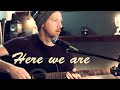 Breaking Benjamin - Here we are (Acoustic Cover)