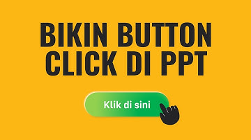 Tutorial: Ini Dia Cara Membuat Animasi 3D Click Button untuk Slide Interaktif di PowerPoint