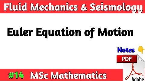 Euler Equation of Motion | MSc Math Fluid mechanics | Math by Sachin sir