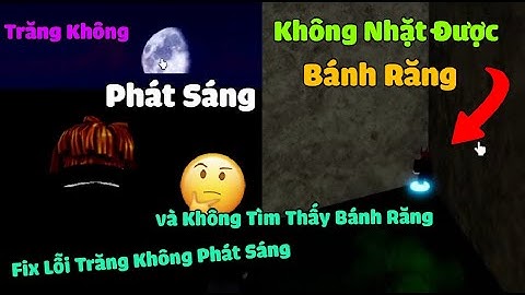 Đảo Bí Ẩn Xuất Hiện Trước Mặt Bạn, Fix Lỗi Trăng Không Phát Sáng và Cách Tìm Bánh Răng | Blox Fruit