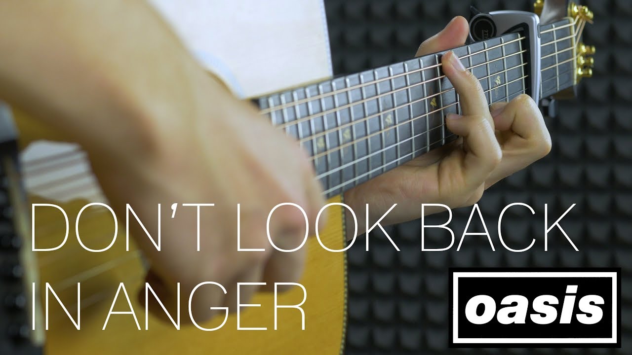 Oasis Don�t Look Back In Anger Fingerstyle Guitar Oasis Don�t Look Back In Anger Fingerstyle Guitar