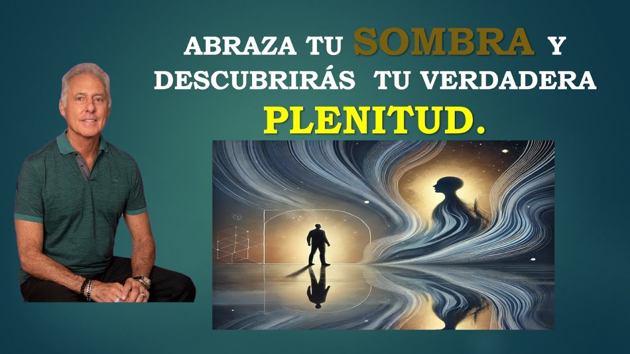 ABRAZA TU SOMBRA Y DESCUBRIRÁS TU VERDADERA PLENITUD.