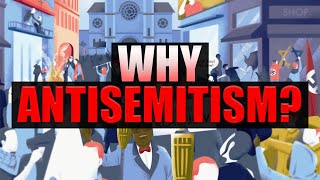 Why Antisemitism?