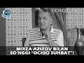 Мирза Азизов билан сўнгги “Очиқ суҳбат”! | Mirza Azizov bilan so’nggi “Ochiq suhbat”!