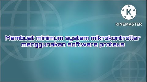Membuat rangkaian minimum system mikrokontoller di proteus