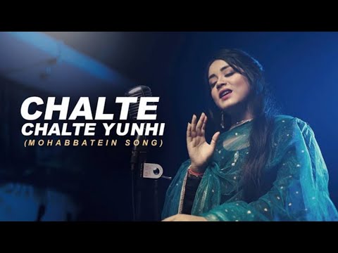 Chalte Chalte Yunhi: Mohabbatein | Cover | Anurati Roy | Shah Rukh Khan