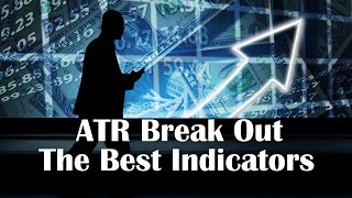 ATR Break Out Indicator Testing | Forex Trading Market Structure