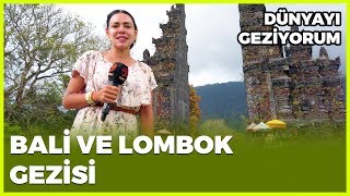 Dünyayı Geziyorum - Bali ve Lombok | 5 Ocak 2020