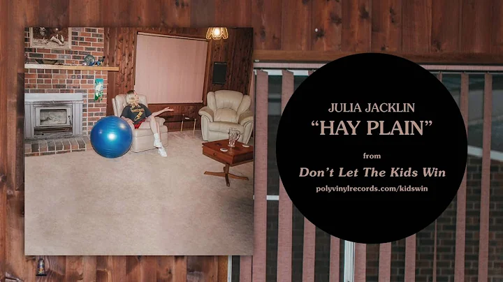 Julia Jacklin - Hay Plain [OFFICIAL AUDIO]