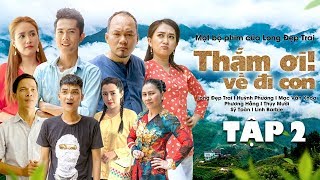 Thắm Ơi, Về Đi Con Tập 2