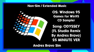 Games for Windows 95 CD Sampler - ODYSSEY (FL Studio Remix by Andres Bravo) (25 Minute Version)