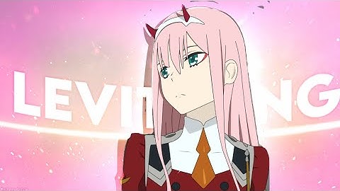 Zero Two Edit💖 - LEVITATING 『AMV』| Darling in the Franxx