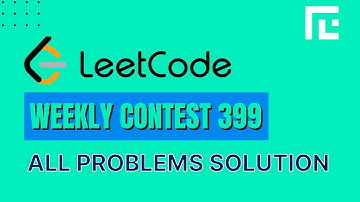 Leetcode Weekly Contest 399 | Video Solutions - A to D | by Raghav Goel | TLE Eliminators