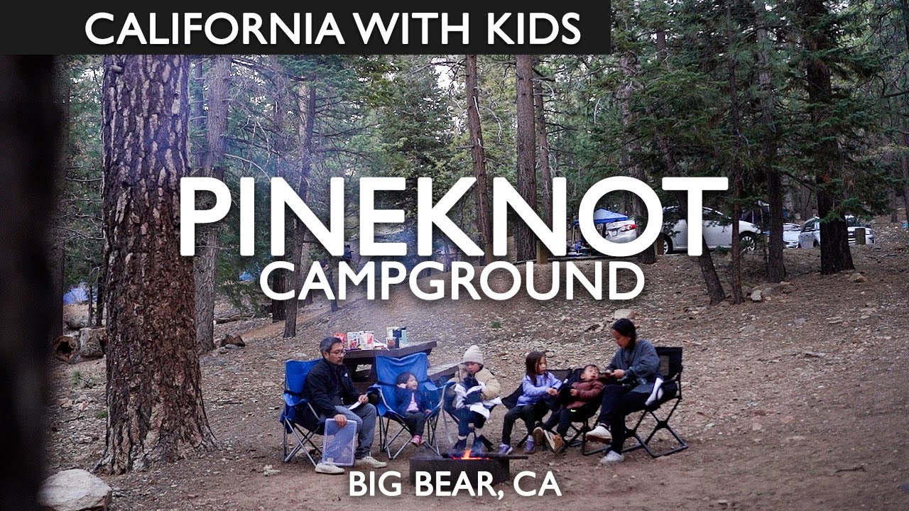 Pineknot Campground In Big Bear, CA Review YouTube