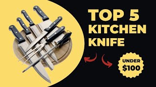 Elevate Your Culinary Skills with Top Knives Under $100!